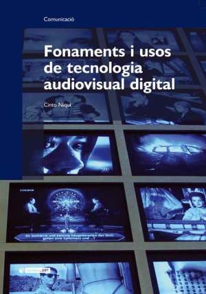 Fonaments i usos de tecnologia audiovisual
				  digital